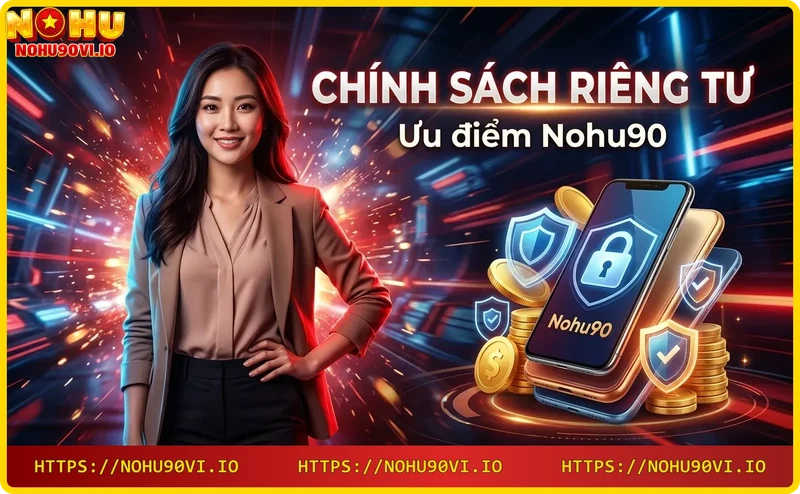 Các biện pháp bảo mật tài khoản Nohu90