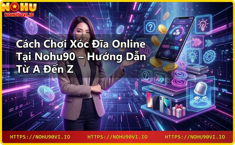 Giao diện nhà cái Nohu90 với game xóc đĩa online và biểu tượng bảo mật, phong cách cao cấp
