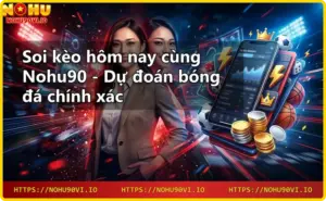 Giao diện soi kèo bóng đá tại Nohu90 - nhà cái uy tín